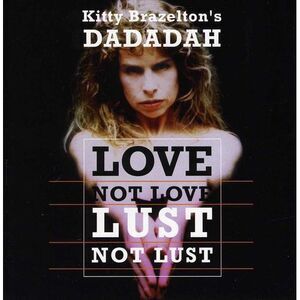 Kitty Brazelton - Love Not Love Lust Not Lust  CD
